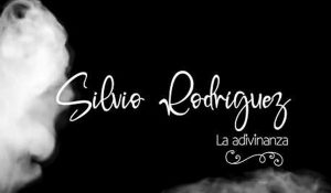 Silvio Rodriguez la adinivinanza cuba