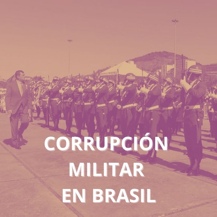 INFORME: corrupción militar en Brasil